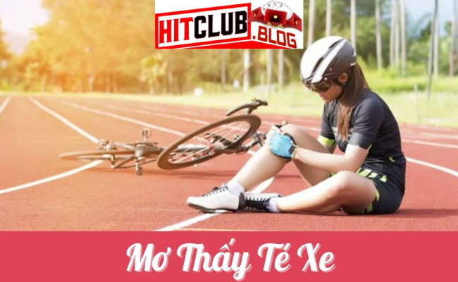 Hitclub Giải Mã Điềm Báo: Nằm Mơ Thấy Té Xe Và Hậu Quả